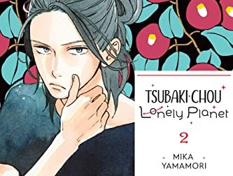 Tsubaki-Chou Lonely Planet Volume 2&nbsp;Review