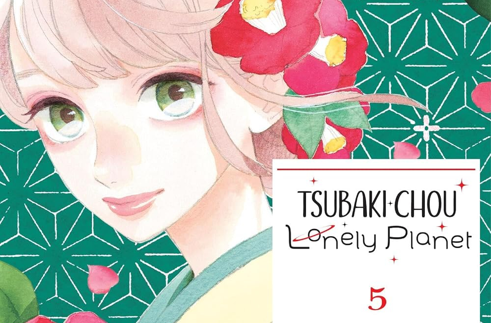Tsubaki-Chou Lonely Planet Volume&nbsp;5